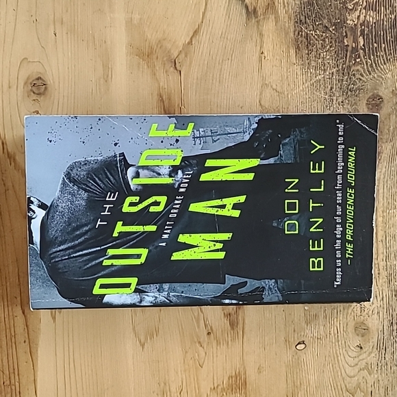 Paperbacks Other - "The Outside Man" by Don Bentley A Matt Drake Novel Paperback